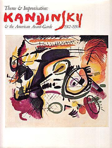 Book - Theme and Improvisation: Kandinsky and the American Avant-Garde by Gail Levin and Marianne Lorenz